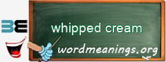 WordMeaning blackboard for whipped cream